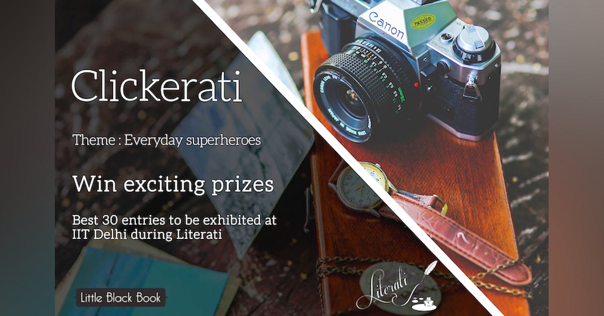 Clickerati Photo Contest - IIT Delhi Literati Festival | LBB